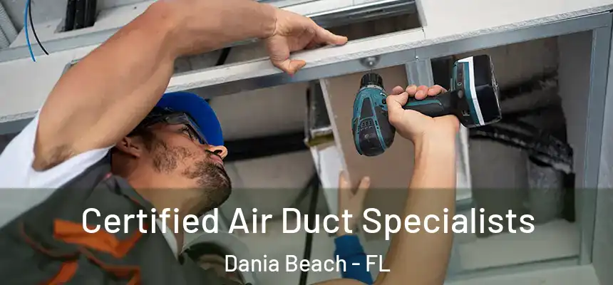  Certified Air Duct Specialists Dania Beach - FL