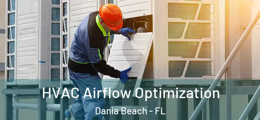  HVAC Airflow Optimization Dania Beach - FL