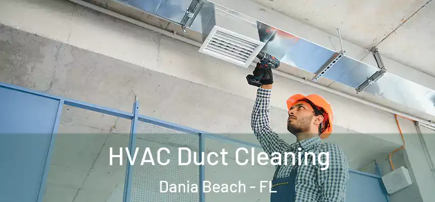 HVAC Duct Cleaning Dania Beach - FL