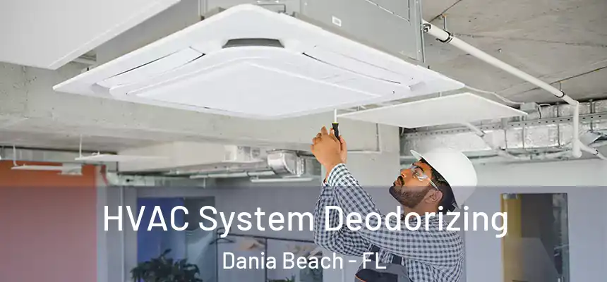  HVAC System Deodorizing Dania Beach - FL