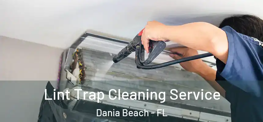  Lint Trap Cleaning Service Dania Beach - FL