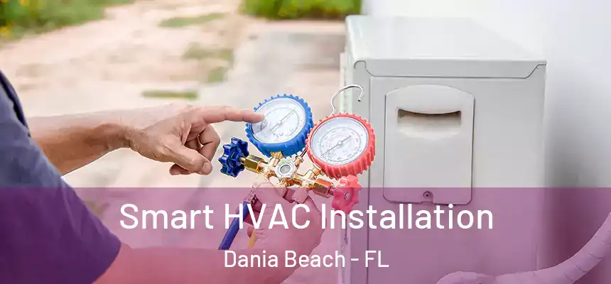 Smart HVAC Installation Dania Beach - FL