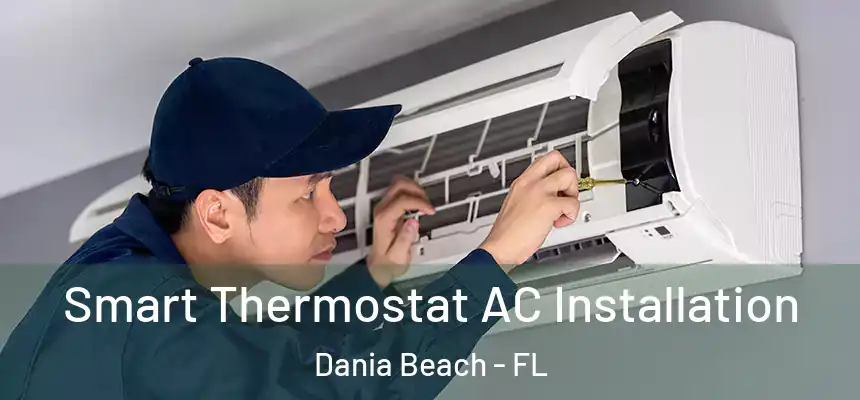  Smart Thermostat AC Installation Dania Beach - FL